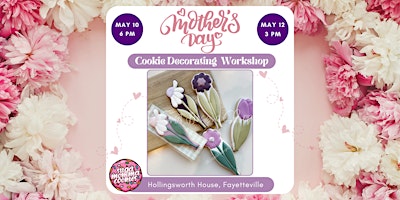 Image principale de Mother's Day Tea & Cookie Decorating: A Cookie Bouquet Workshop