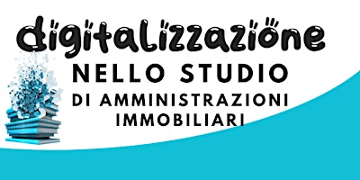 Primaire afbeelding van Digitalizzazione nello studio di Amministrazioni Immobiliari