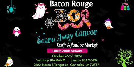 Baton Rouge BOO Scare Away Cancer Craft and Vendor Market