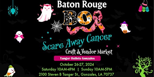 Imagem principal do evento Baton Rouge BOO Scare Away Cancer Craft and Vendor Market
