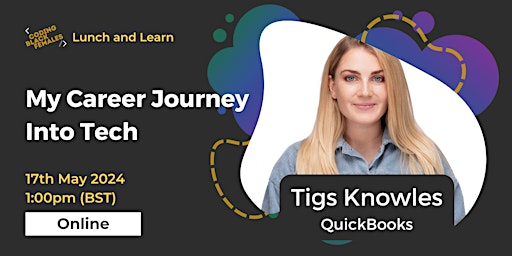 Immagine principale di Lunch and Learn: My Career Journey Into Tech with Tigs Knowles 