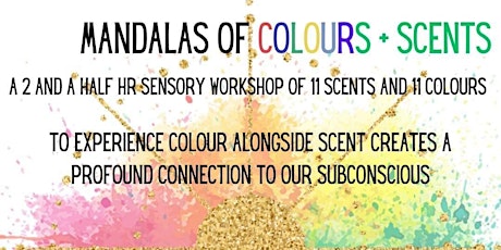 Mandalas of Colours + Scents