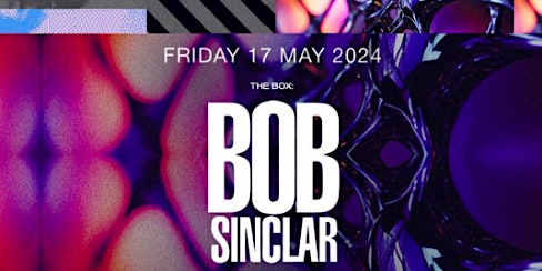 Primaire afbeelding van FUTURE PRESENTS BOB SINCLAR @ MINISTRY OF SOUND - FRIDAY 17TH MAY