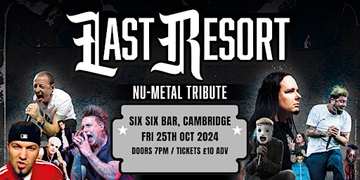 Primaire afbeelding van Last Resort - Nu Metal Tribute at The Six Six Bar (Cambridge)