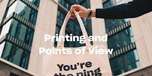 Printing and Points of View  primärbild