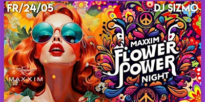 Image principale de the MAXXIM FLOWER POWER NIGHT