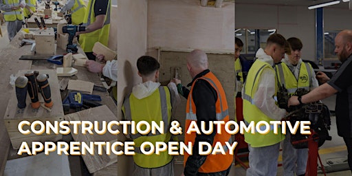 Hauptbild für Construction and Automotive Apprenticeship Open Day - May