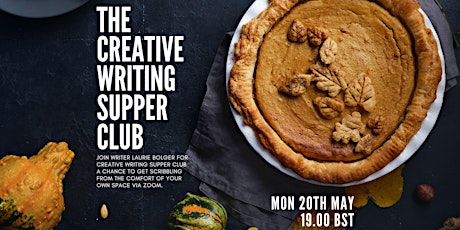 The Creative Writing Supper Club Monday 20th May 2024