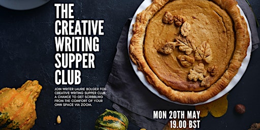 The Creative Writing Supper Club Monday 20th May 2024 primary image