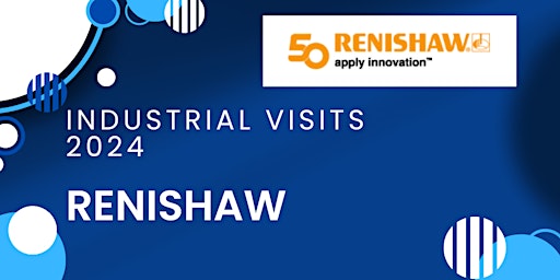 Image principale de Renishaw Industrial visit for Mechanical Engineers
