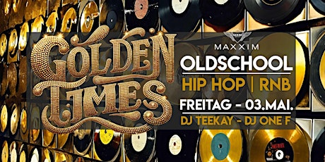 Hauptbild für Golden Times - die Oldschool - Hip Hop Nacht