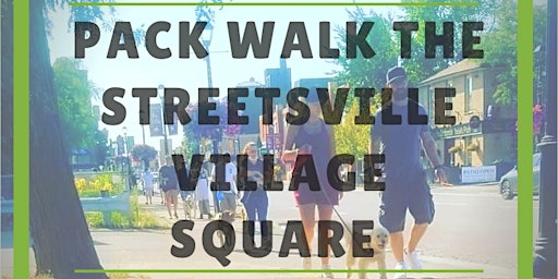 Imagem principal do evento Pack Walk the Streetsville Village Square