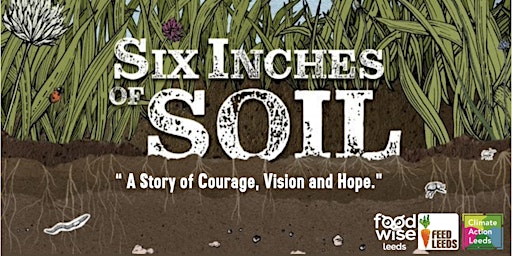 Imagem principal do evento Film Screening: Six Inches of Soil