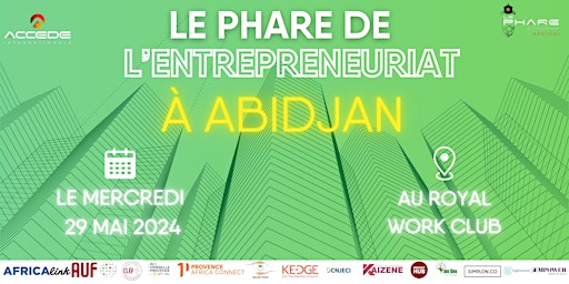 Imagem principal do evento Le Phare de l'Entrepreneuriat à Abidjan