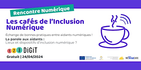 Primaire afbeelding van Les cafés de l'Inclusion Numérique : la parole est aux aidants !