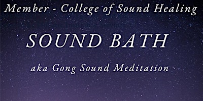 Hauptbild für SOUND BATH aka GONG SOUND MEDITATION