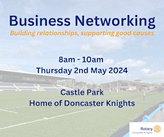 Hauptbild für Business Networking - Doncaster Knights Rotary Club