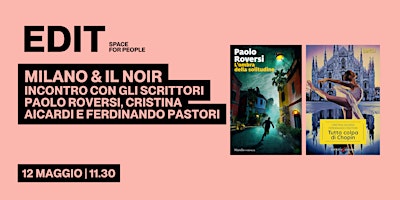 Imagen principal de MILANO & IL NOIR | Con Paolo Roversi, Cristina Aicardi e Ferdinando Pastori