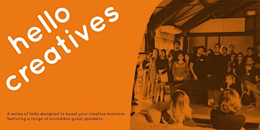 Imagem principal do evento Hello Creatives! Talks to boost creative businesses.