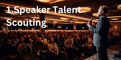1. Speaker Talent Scouting