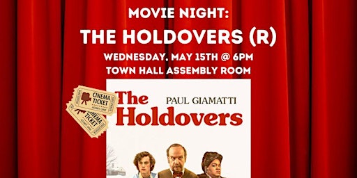 Imagem principal do evento Community Movie Night: The Holdovers (R)