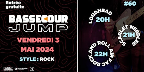 Bassecour Jump #30 w/ Loudhead, Scarlet Needles & Rock'n Roll Air Factory