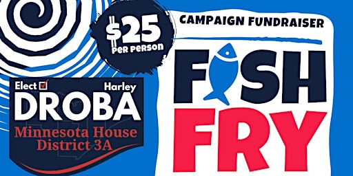 Imagem principal do evento Fish Fry: Campaign Fundraiser for Harley Droba
