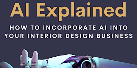 AI Explained: How to incorporate AI into your Interior Design Business