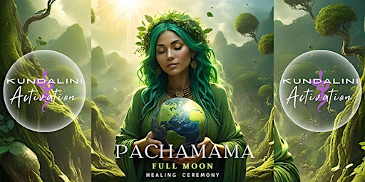 KUNDALINI ACTIVATION with Mother Gaia "Pachamama" primary image