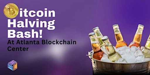 Primaire afbeelding van Bitcoin Halving Bash at Atlanta Blockchain Center