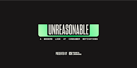 UNREASONABLE 2024 presented by Young & Laramore