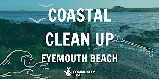 Coastal Clean Up - Eyemouth Beach