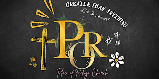 Primaire afbeelding van Place of Refuge In Concert : Greater Than Anything! Psalm 114:4-6