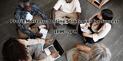 Profit Mastery: Online Strategies for Success primary image