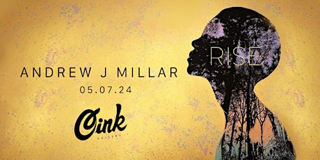 Andrew J Millar 'RISE' Preview Night