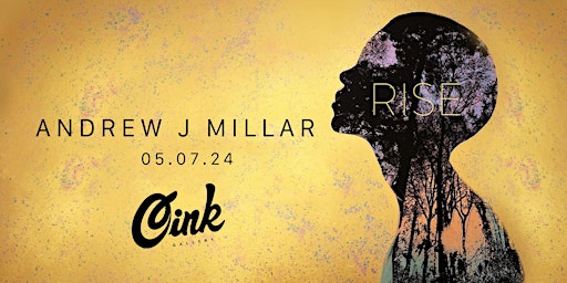 Imagem principal do evento Andrew J Millar 'RISE' Preview Night