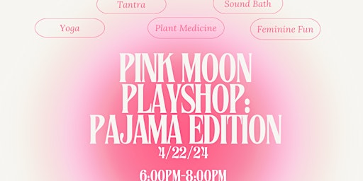 Imagen principal de Pink Moon Playshop: Pajama’s Edition