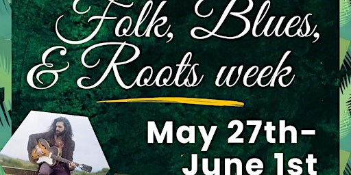 Imagem principal do evento Folk, Blues, & Roots Week