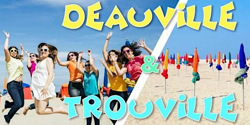 Imagem principal do evento Découverte de Deauville & Trouville - DAY TRIP - 4 août