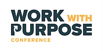 Primaire afbeelding van Work with Purpose Conference  by Kingdom at Work