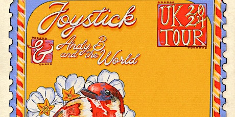 Joystick, Andy B and The World plus support