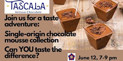 Imagem principal do evento Tascala Chocolates: Exploring Single Origin Chocolates in Chocolate Mousse