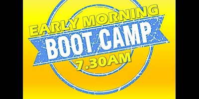 EARLY MORNING BOOTCAMP (MID-WEEK) primary image