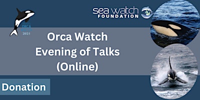 Orca Watch ONLINE Evening of Talks primary image