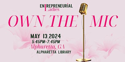 Own the Mic -public speaking for women entrepreneurs, creatives, networking primary image