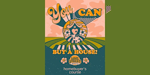 Primaire afbeelding van Home Buyers' Course: You Can Buy A House!