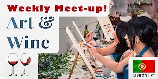 Art and Wine Weekly Meetup | Lisbon primary image