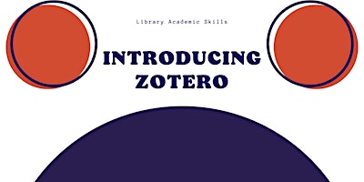 Zotero Series: Introduction - Referencing Academic Sources (Beginner) primary image