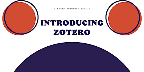 Zotero Series: Introduction - Referencing Academic Sources (Beginner)