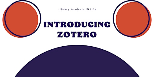 Zotero Series: Introduction - Referencing Academic Sources (Beginner) primary image